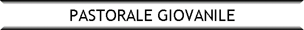 PASTORALE GIOVANILE