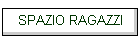 SPAZIO RAGAZZI