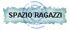 SPAZIO RAGAZZI