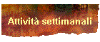 Attivit� settimanali