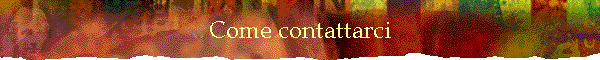 Come contattarci