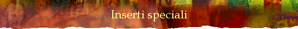 Inserti speciali